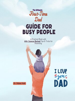 cover image of The Ultimate First-Time Dad Guide for Busy People